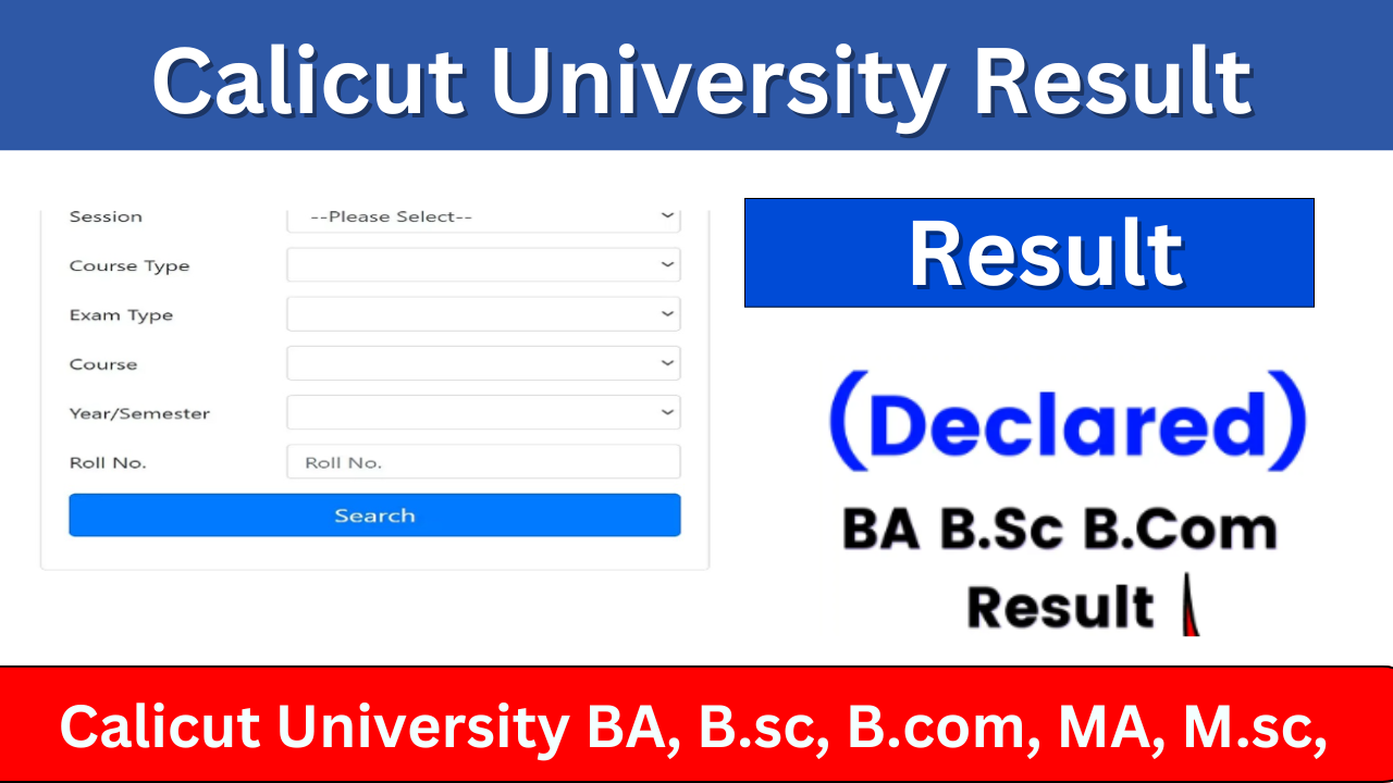 Calicut University Result 2024: (Out) check www.uoc.ac.in BA, BSC, BCOM, MA, MSC, MCOM, Results Available: