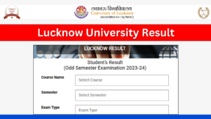 Lucknow University Result 2024: {Out} check BA, B.sc, B.com, UG, PG Semester Result at lkouniv.ac.in...