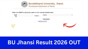 BU Jhansi Result 2026: OUT, Check B.A, B.Sc Bcom UP, PG M.A Result @bujhansi.ac.in