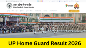 UP Home Guard Result 2026: Out uppbpb.gov.in पर यूपी होमगार्ड का रिजल्ट हुआ जारी, जल्दी यहां से डाउनलोड करें