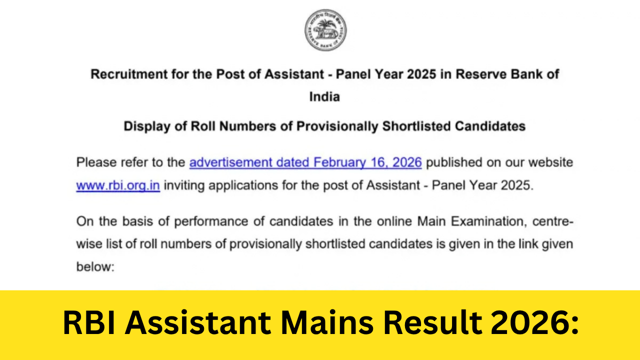 RBI Assistant Mains Result 2026: Out Download Merit List PDF, Scorecard Link अब LPT में शामिल होंगे सफल उम्मीदवार